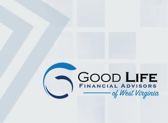 Financial Advisor Bridgeport WV | Good Life Financial Advisors